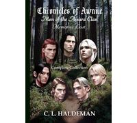 Chronicles of Awnue - Men of the Amara Clan: Memories Lost - the Complete Collection