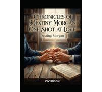 CHRONICLES OF DESTINY MORGAN ONE SHOT AT LOVE