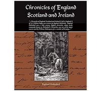 Chronicles Of England Scotland And Ireland
