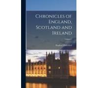 Chronicles Of England, Scotland And Ireland; Volume 5