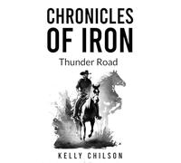 Chronicles Of Iron: Thunder Road