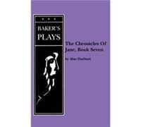 Chronicles Of Jane The Book Seven - Alan Haehnel - Bakers Plays - Livre en Anglais - Paperback Alan HaehnelAlan Haehnel (Auteur)