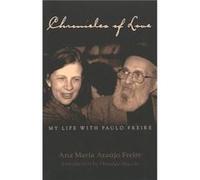 Chronicles of Love My Life with Paulo Freire by Ana Maria Araaujo Freire Ana Maria Araujo Freire (Auteur)