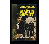 Chronicles of Martin Hewitt Annotated