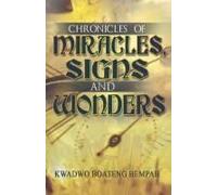 Chronicles Of Miracles, Signs And Wonders