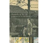Chronicles of My Life by Donald Keene Donald Keene (Auteur)