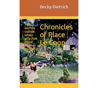 Chronicles of Place Le Coop: Two worlds collide when city folk move to the country