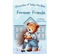 Chronicles Of Teddy The Bear-Forever Friends Paperback Book By Deborah Share