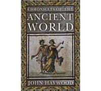 Chronicles Of The Ancient World (Paperback) John Haywood, (Auteur)