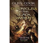 Chronicles of the Black Company: The Black Company - Shadows Linger - The White Rose
