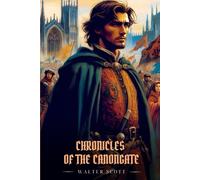 CHRONICLES OF THE CANONGATE: Illustrated Edition