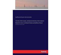 Chronicles Of The Crusades, Contemporary Narratives Of The Crusade Of Richard C¿Ur De Lion By Richard Of Devizes And Geoffrey Of Vinsauf