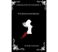 Chronicles Of The Cure Book 2:: The Revolution Begins