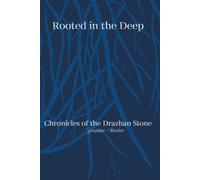 Chronicles of the Drazhan Stone: Rooted in the Deep
