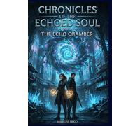 Chronicles of the Echoed Soul: The Echo Chamber: An Urban Fantasy Mystery (Book 2)