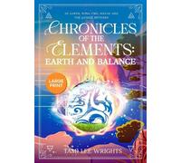 Chronicles of the Elements: Earth and Balance: A Large Print Collection