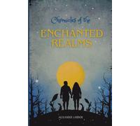 Chronicles Of The Enchanted Realms