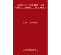 Chronicles Of The First And Second Chechen Wars