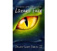 Chronicles of the Imagination Lizard Face - David Scott Fields II - Amazon Digital Services LLC KDP - Livre en Anglais David Scott Fields IIDavid Scott Fields II (Auteur)
