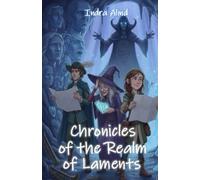 Chronicles of the Kingdom of Laments(ENGLISH EDITION)(Epic Comic Fantasy · Light-hearted · Magical Adventure · Humor · Irony · Whimsical Fantasy Novel): Comic Adventure for Families and Young Readers