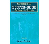 Chronicles Of The Scotch-Irish Settlement In Virginia