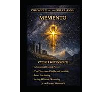 Chronicles of the Solar Ankh - Cycle 1: Acting Without Governing - Philosophical Fiction on Symbols, Meaning and Cultural Memory