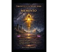 Chronicles of the Solar Ankh - Cycle 2: Expansion of Meaning - Philosophical Fiction on Cultural Memory and Symbolic Transformation
