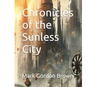 Chronicles of the Sunless City