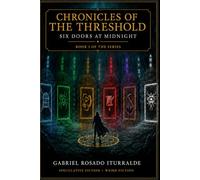 Chronicles of the Threshold: Six Doors at Midnight