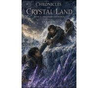 CHRONICLS OF CRYSTAL LAND BOOK I: FRIENDSHIP AND SECRETS