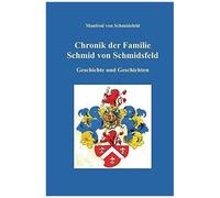 Chronik Der Familie Schmid Von Schmidsfeld