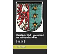 Chronik Der Stadt Lippehne Und Der Umliegenden Doerfer