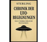 Chronik der UFO-Begegnungen I Das unerklärliche Phänomen: Unerklärbare Bewegungen von Objekten