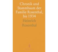 Chronik und Stammbaum der Familie Rosenthal, bis 1934