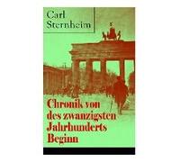 Chronik Von Des Zwanzigsten Jahrhunderts Beginn: Busekow, Napoleon, Schuhlin, Meta, Die Schwestern Stork, Ulrike, Posinsky, Heidenstam, Der Anschluß,