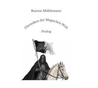 Chroniken der Magischen Welt: Prolog