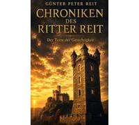 CHRONIKEN DES RITTER REIT: Der Turm der Gerechtigkeit