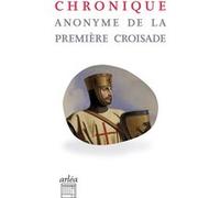 Chronique anonyme de la Première Croisade