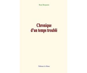 Chronique d’un temps troublé