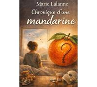 Chronique d’une mandarine: Chronique d'une jeune maman face à une tumeur au cerveau