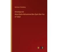 Chronique De Abou-Djafar-Mohammed-Ben-Djarìr-Ben-Yezid Tabari