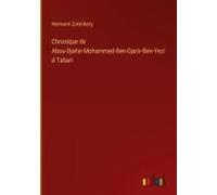 Chronique De Abou-Djafar-Mohammed-Ben-Djarìr-Ben-Yezid Tabari