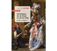 Chronique de la cour et de la ville ** Evelyne Lever (Auteur)