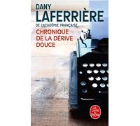 Chronique de la dérive douce - Dany Laferrière - Lgf - Poche - Roman