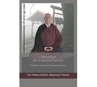 Chronique de la Grande Sagesse: D'après le Prajñā Pāramitā sutra