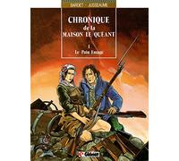 Chronique de la maison Le Quéant - Tome 01: Le Pain enragé