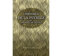 Chronique de la Pucelle; ou, Chronique de Cousinot