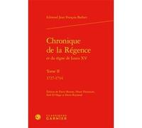 Chronique de la Régence Denis Reynaud (Collection dirigée par), Denis Reynaud (Editeur du volume), Fadi El Hage (Editeur du volume), Henri Duranton (Collection dirigée par), Henri Duranton (Editeur du