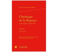 Chronique De La Régence Et Du Règne De Louis Xv - Tome 2, 1727-1734