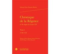 Chronique de la Régence Fadi El Hage (Editeur du volume), Denis Reynaud (Collection dirigée par), Denis Reynaud (Editeur du volume), Henri Duranton (Collection dirigée par), Henri Duranton (Editeur du